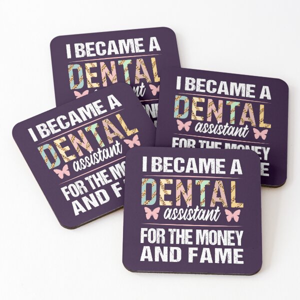 Item preview, Dental Assistant For The Money And Fame Birthday Christmas Graduation Funny designed and sold by MOONINSPIRATION.