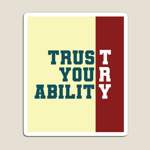 Item preview, Trust Your Ability - TRY designed and sold by Sagar Karki.