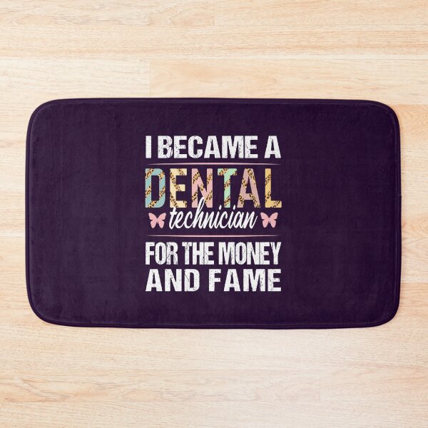Item preview, Dental Technician For The Money And Fame Birthday Christmas Graduation Funny designed and sold by MOONINSPIRATION.