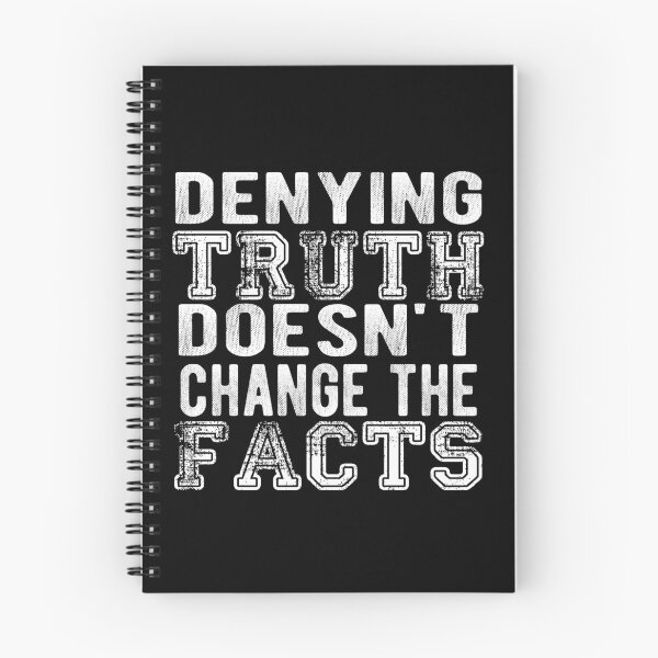 Item preview, Denying Truth Doesn't Change The Facts - White Text designed and sold by WordBubble.
