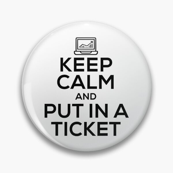 Item preview, Keep Calm And Put In A Ticket Funny Tech Support designed and sold by ujgbnx.