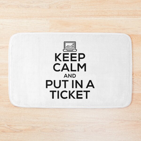 Item preview, Keep Calm And Put In A Ticket Funny Tech Support designed and sold by ujgbnx.