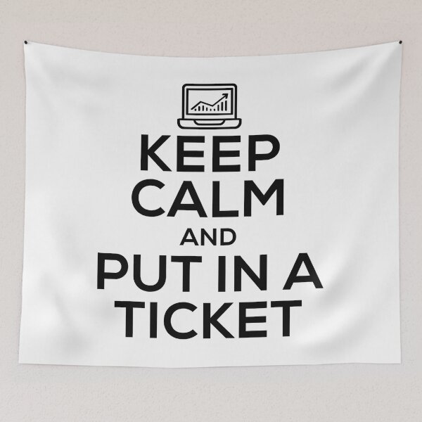 Item preview, Keep Calm And Put In A Ticket Funny Tech Support designed and sold by ujgbnx.