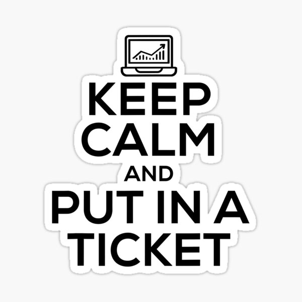 Vista previa del artículo con la obra «Mantén la calma y envía un ticket Soporte técnico divertido», diseñado y vendido por ujgbnx.