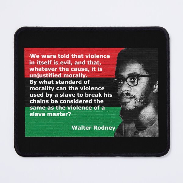 Item preview, Walter Rodney Assassinated Black Activist - Quote. designed and sold by Tony Cisse.