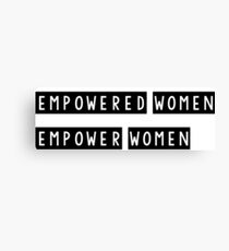 empowered women empower women Canvas Print