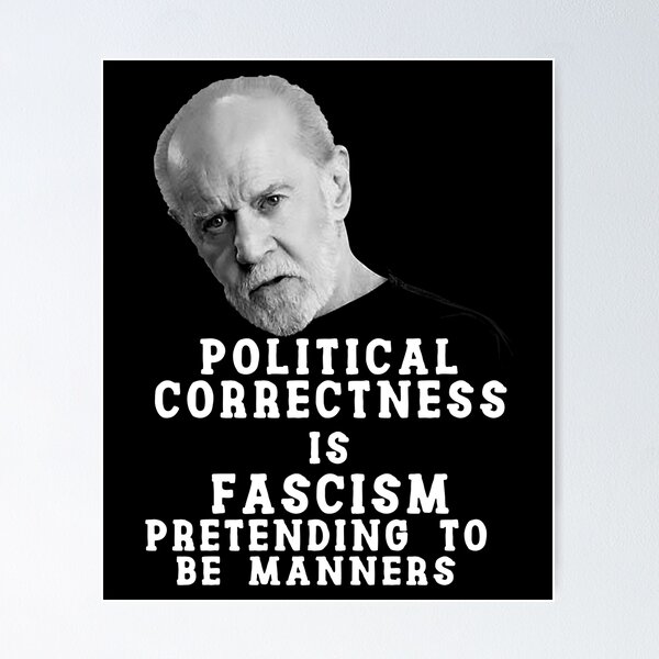 Artikel-Vorschau von George Carlin Politische Korrektheit, designt und verkauft von BrycenDooley.
