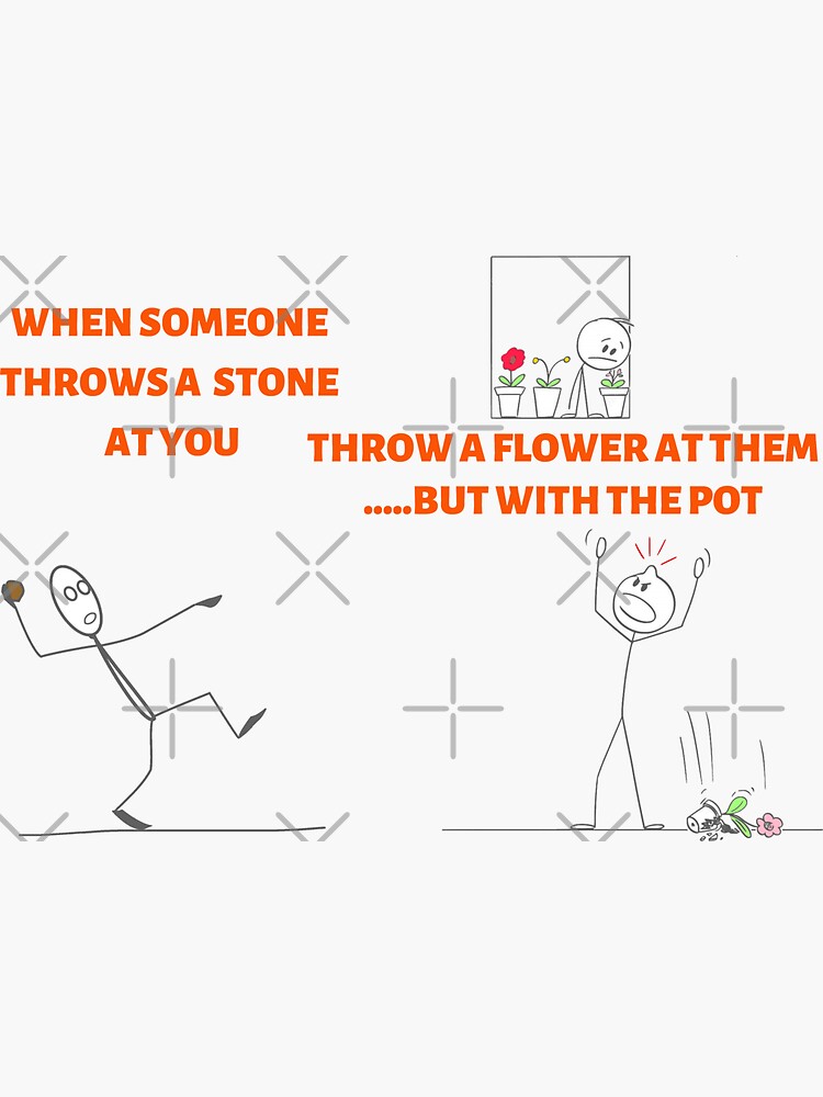 "When Someone Throws A Stone At You design" Sticker for Sale by