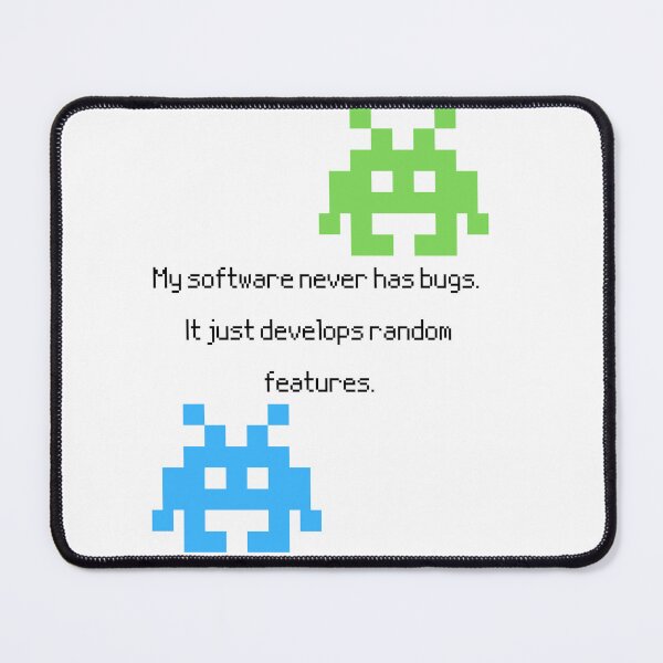 Item preview, My Software Never Has Bugs designed and sold by Yankee Doodle Gandy.