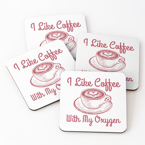 Item preview, I Like Coffee With My Oxygen designed and sold by RedTomasB.