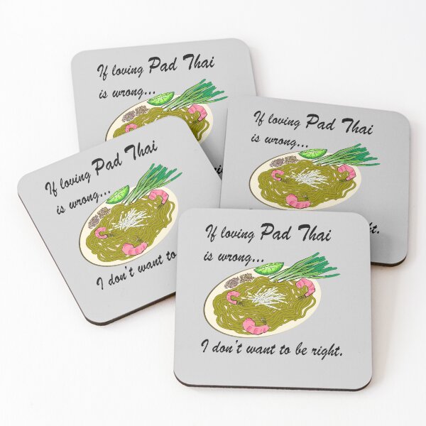 Item preview, If Loving Pad Thai Is Wrong... designed and sold by SubtleSplit.