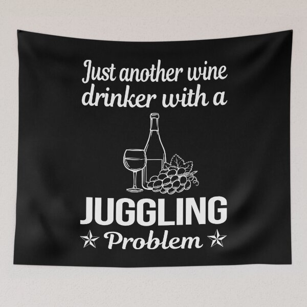 Item preview, Wine Drinker Juggling Juggle Juggler designed and sold by zuehloxerxk.