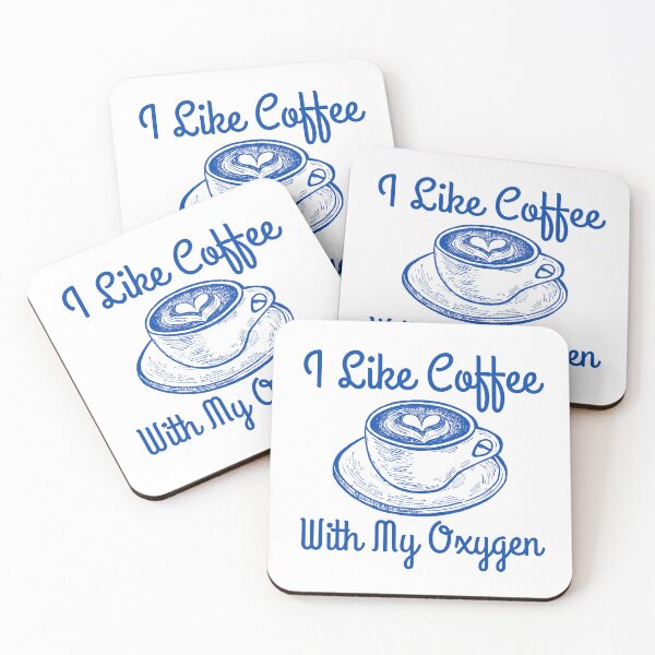 Item preview, I Like Coffee With My Oxygen designed and sold by RedTomasB.