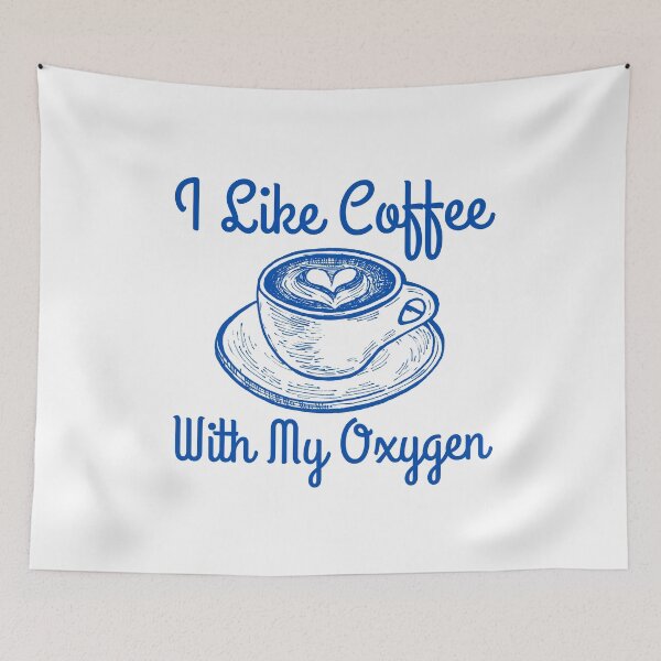 Item preview, I Like Coffee With My Oxygen designed and sold by RedTomasB.