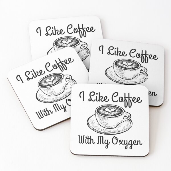 Item preview, I Like Coffee With My Oxygen designed and sold by RedTomasB.