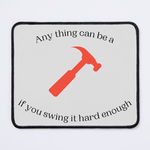 Item preview, Anything can be a hammer... designed and sold by Yankee Doodle Gandy.