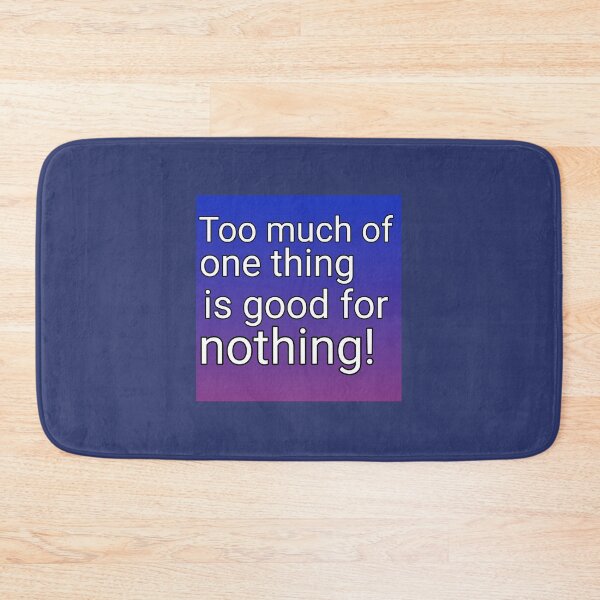 Item preview, Too much of one thing designed and sold by 13-14jU.