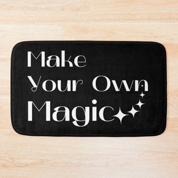 Item preview, Make Your Own Magic. Create Your Own Destiny. designed and sold by That Cheeky Tee.