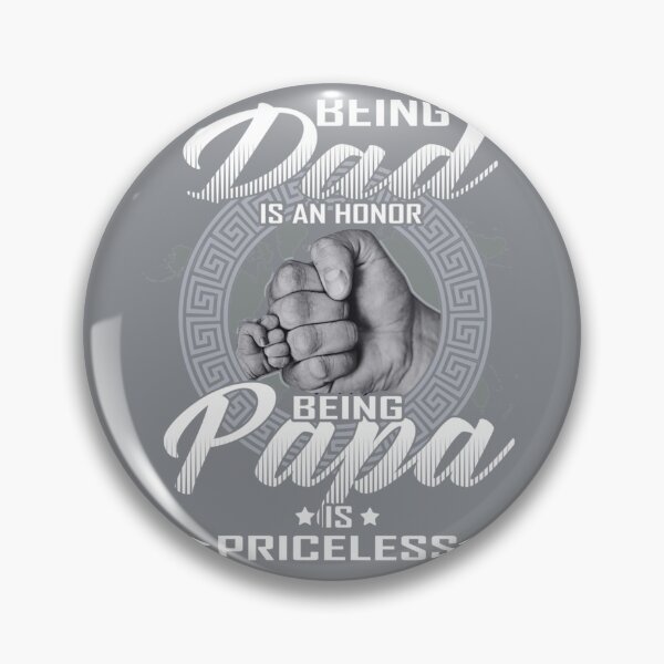 Item preview, Being Dad Is An Honor Being Papa Is Priceless   designed and sold by DominicRowe.