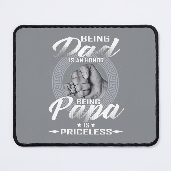 Item preview, Being Dad Is An Honor Being Papa Is Priceless   designed and sold by DominicRowe.