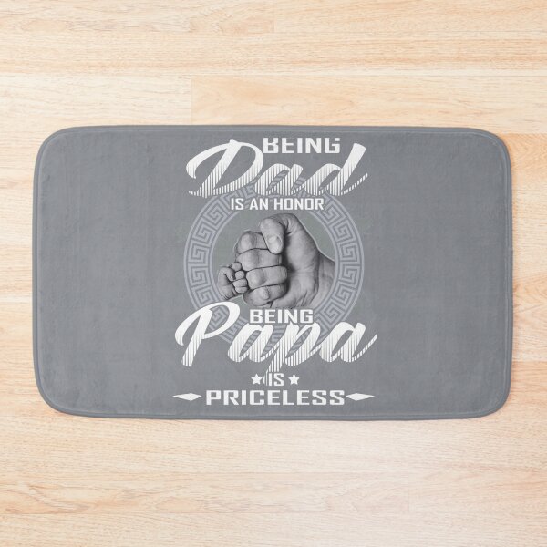 Item preview, Being Dad Is An Honor Being Papa Is Priceless   designed and sold by DominicRowe.