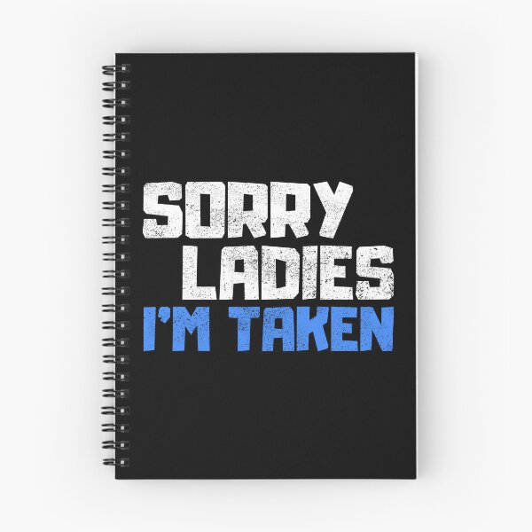 Item preview, Sorry Ladies Im Taken designed and sold by FNStuff.