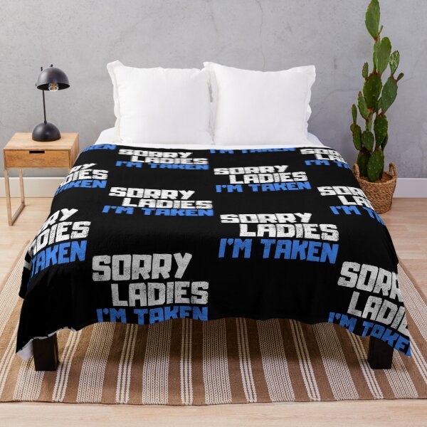 Item preview, Sorry Ladies Im Taken designed and sold by FNStuff.