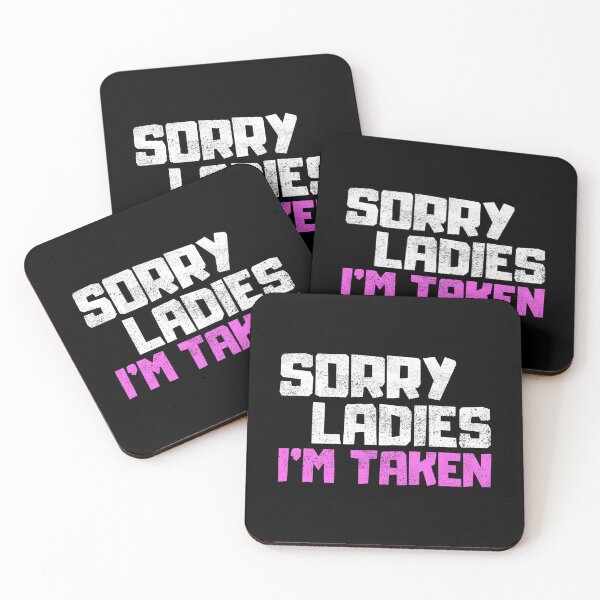 Item preview, Sorry Ladies Im Taken designed and sold by FNStuff.