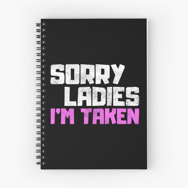 Item preview, Sorry Ladies Im Taken designed and sold by FNStuff.