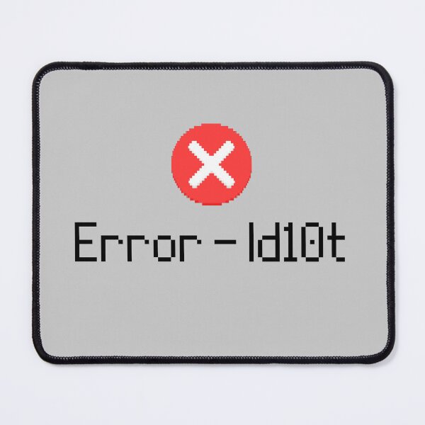 Item preview, Error - Id10t designed and sold by Yankee Doodle Gandy.