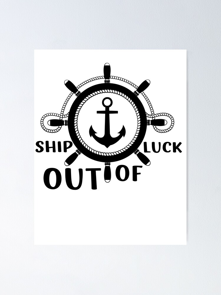 "Ship Out Of Luck Boat Puns Funny Nautical Puns Gifts For Boat