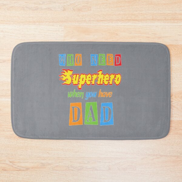 Item preview, Who Need Superhero When You Have Dad designed and sold by DominicRowe.