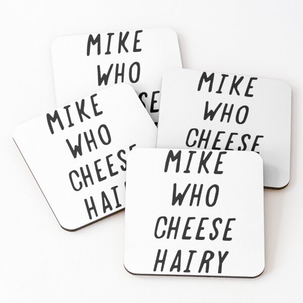 Item preview, Mike Who Cheese Hairy designed and sold by geriotw.