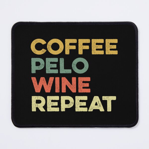 Item preview, Coffee Pelo Wine Repeat Funny Cycling Spinning Spin Class Classic T-Shirt designed and sold by heajosephgi3.