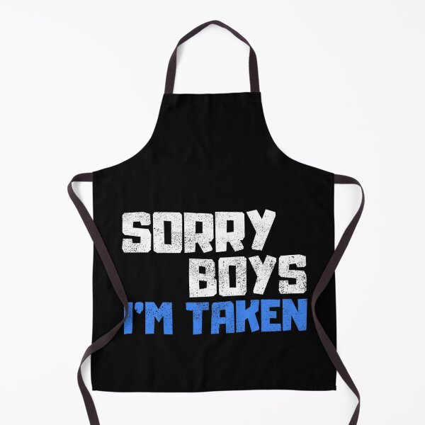 Item preview, Sorry Boys Im Taken designed and sold by FNStuff.