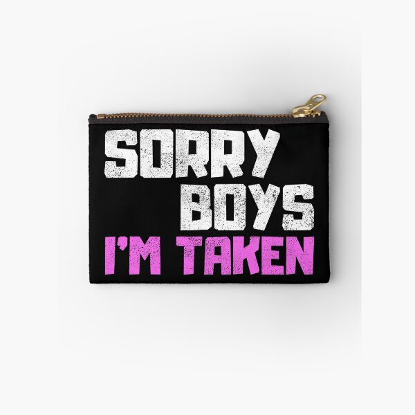 Item preview, Sorry Boys Im Taken designed and sold by FNStuff.