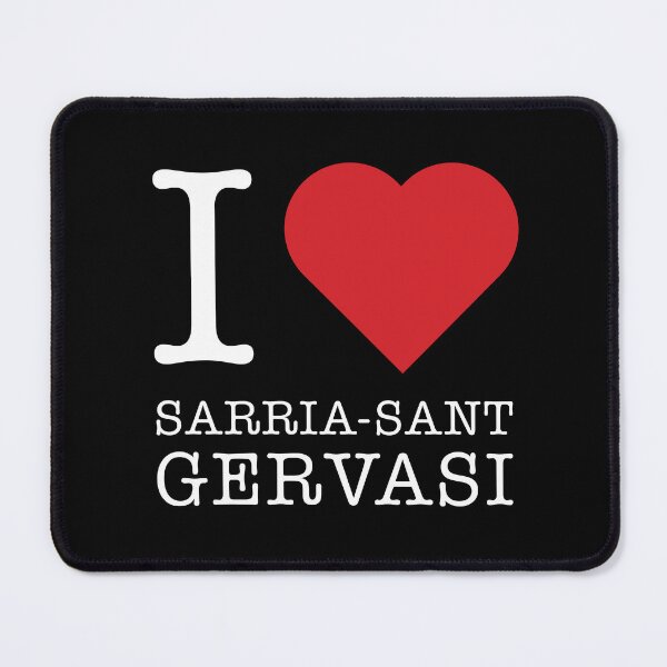 Item preview, Because I love Sarria sant Gervasi, Spain designed and sold by ArtIsParty.