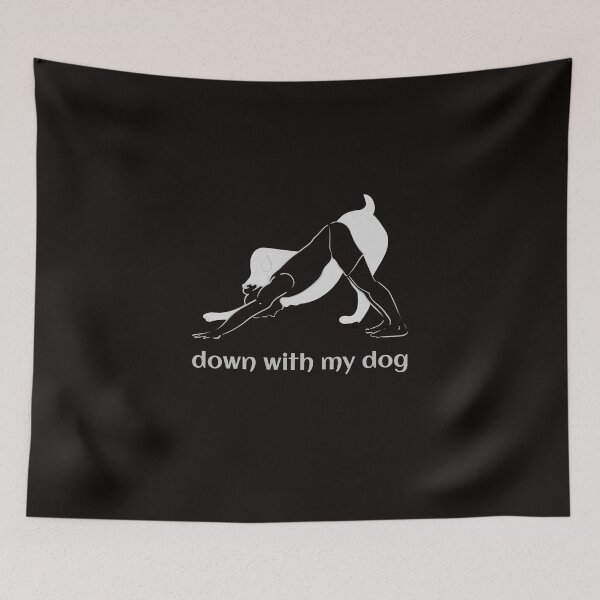 Item preview, yoga pose, downward dog, with,"down with my dog"saying designed and sold by ydsdesigns.