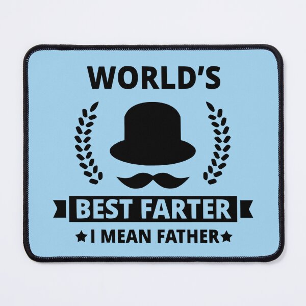 Item preview, World's Best Farter I Mean Father designed and sold by Froyd Wess.