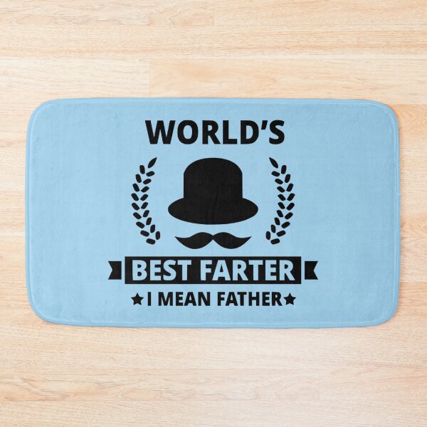 Item preview, World's Best Farter I Mean Father designed and sold by Froyd Wess.