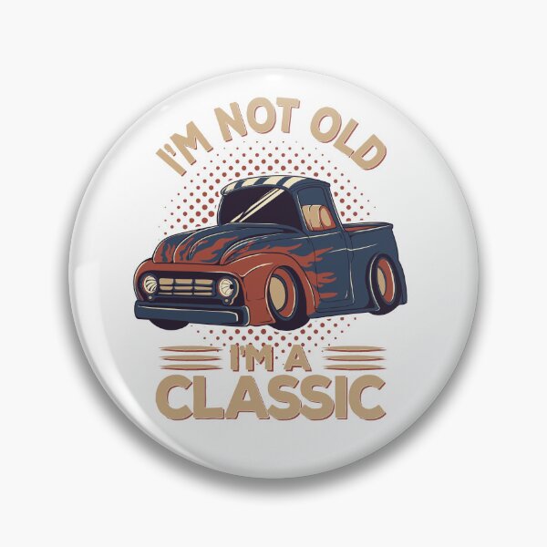 Item preview, I’m Not Old I’m A Classic Truck designed and sold by paulosbpires.