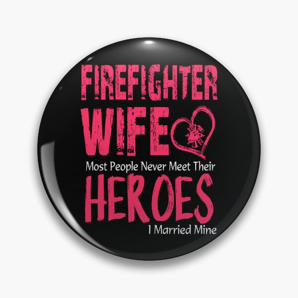 Item preview, Firefighter Wife Most People Never Meet Their Heroes I Married Mine designed and sold by ktmaem.