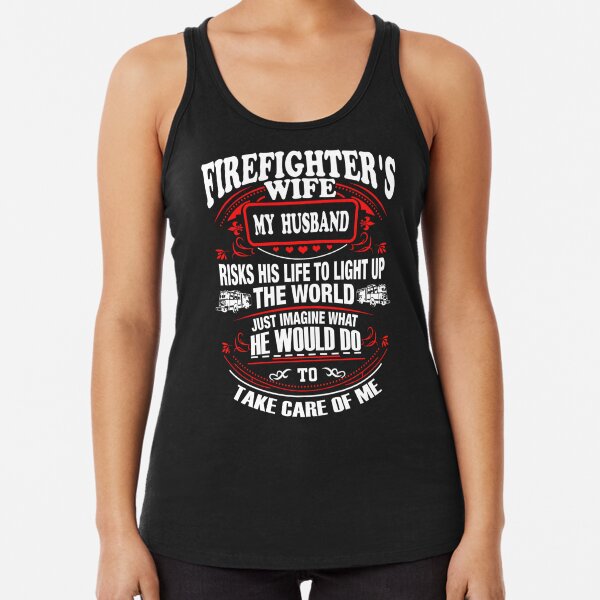 Love My Firefighter Boyfriend Design Sexy Tank Top Hot Wife Funny