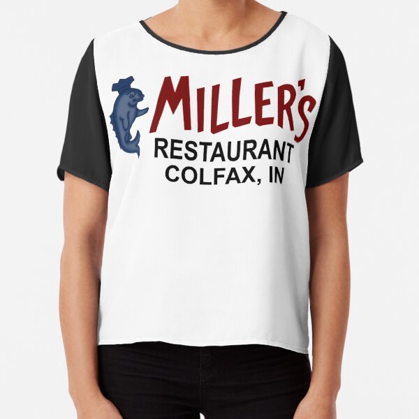 Miller's Restaurant - Catfish Dinners - Colfax, Indiana Chiffon Top