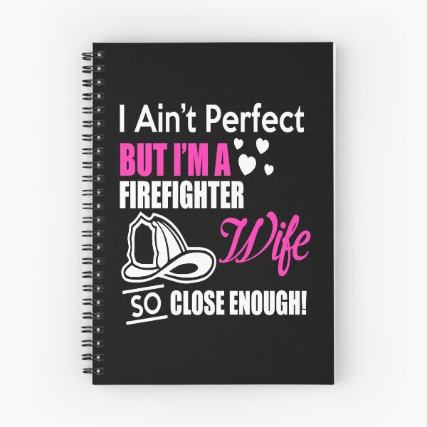 Item preview, I Ain't Perfect But I'm A Firefighter Wife So Close Enough designed and sold by ktmaem.