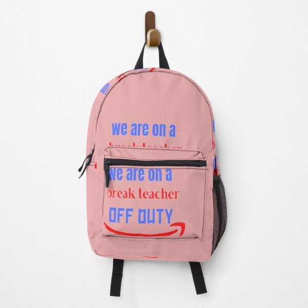 Item preview, we are on a break teacher off duty designed and sold by imtiyaz9661.