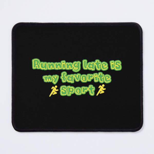 Item preview, Running Late Is My Favourite Sport Classic T-Shirt designed and sold by dianesandraon.