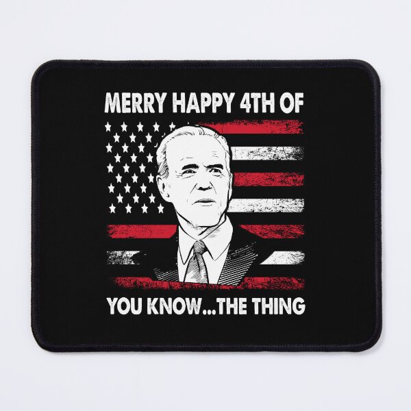 Item preview, Merry Happy 4th Of You Know The Thing Funny Joe Biden designed and sold by Tatus Brinal.