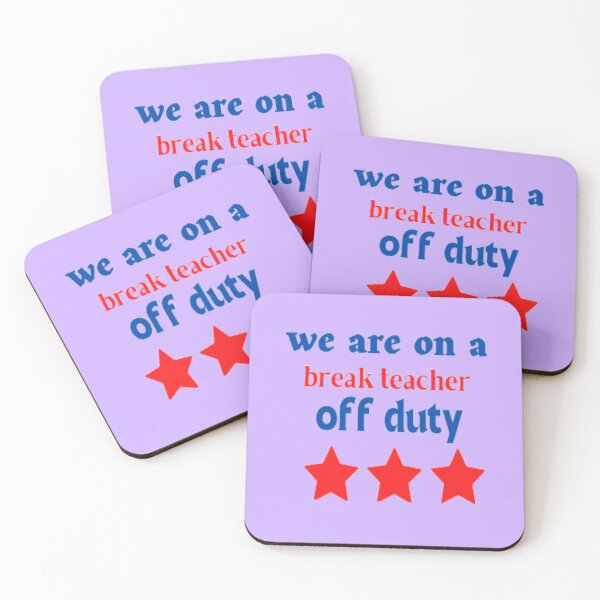 Item preview,  we are on a break teacher off duty designed and sold by imtiyaz9661.