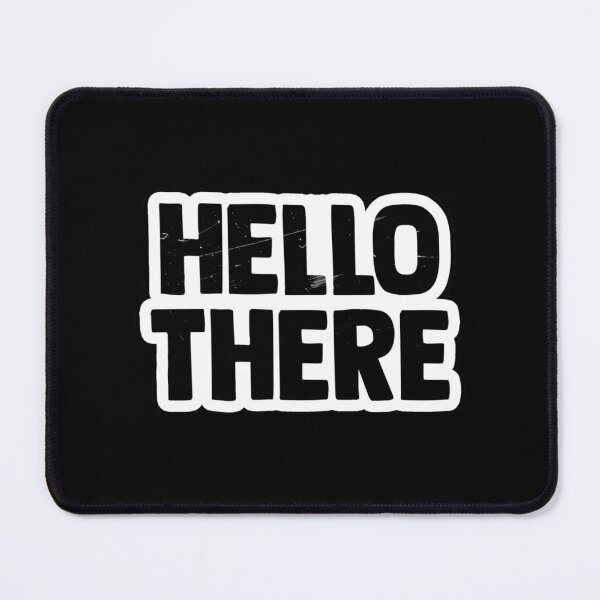 Item preview, Hello There lyrics designed and sold by RivieraDesigner.